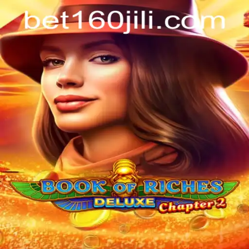 Discovering the Thrills of Book of Riches Deluxe Chapter 2: A Journey into the World of BET160